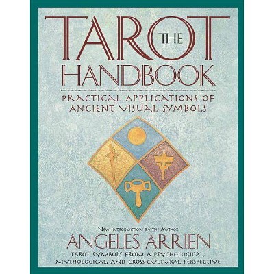 The Tarot Handbook - by  Angeles Arrien (Paperback)