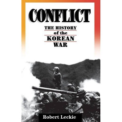 Conflict - by  Robert Leckie (Paperback)