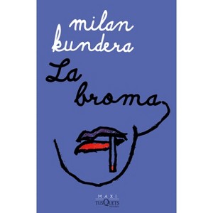 La Broma / The Joke: A Novel - by  Milan Kundera (Paperback) - 1 of 1