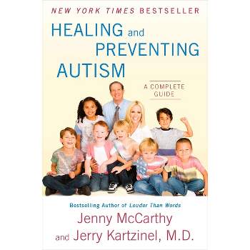 Healing and Preventing Autism - by  Jenny McCarthy & Jerry Kartzinel (Paperback)