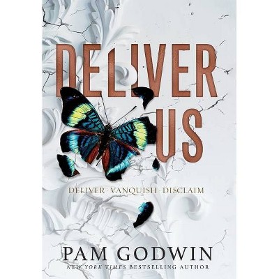 Deliver Us - by  Pam Godwin (Hardcover)