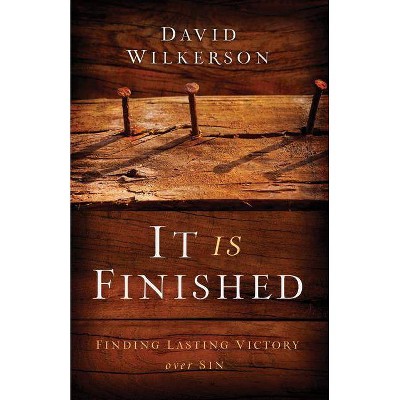 It Is Finished - by  David Wilkerson (Paperback)