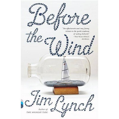  Before the Wind - (Vintage Contemporaries) by  Jim Lynch (Paperback) 