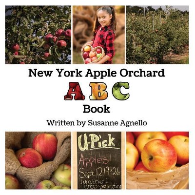 New York Apple Orchard ABC Book - by  Susanne Agnello (Paperback)