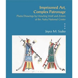 Imprisoned Art, Complex Patronage - by  Joyce M Szabo (Paperback) - 1 of 1
