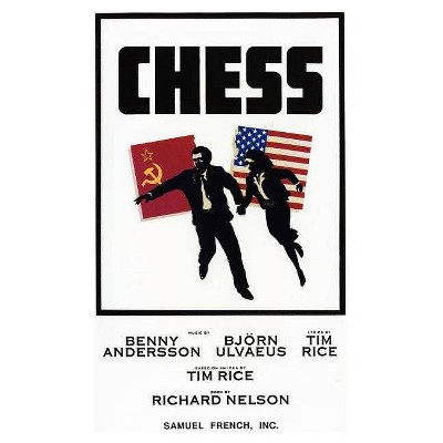 Chess - by  Richard Nelson & Tim Rice (Paperback)