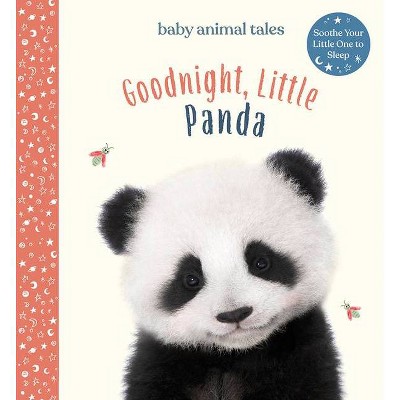 Goodnight, Little Panda - (Baby Animal Tales) by  Amanda Wood (Hardcover)