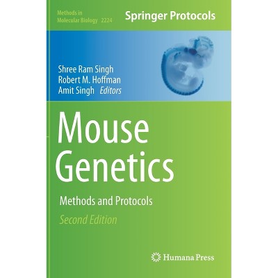 Mouse Genetics - (Methods in Molecular Biology) 2nd Edition by  Shree RAM Singh & Robert M Hoffman & Amit Singh (Hardcover)