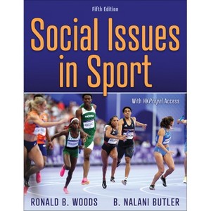 Social Issues in Sport - 5th Edition by  Ronald B Woods & B Nalani Butler (Paperback) - 1 of 1