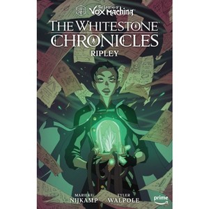The Legend of Vox Machina: The Whitestone Chronicles Volume 1--Ripley - by  Critical Role & Marieke Nijkamp (Hardcover) - 1 of 1