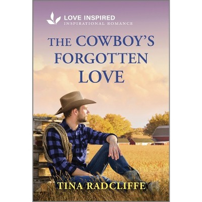 The Cowboy's Forgotten Love - (Lazy M Ranch) by  Tina Radcliffe (Paperback)