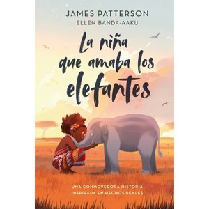 Niña Que Amaba Los Elefantes, La - by  James Patterson (Hardcover) - 1 of 1
