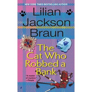 The Cat Who Robbed a Bank - (Cat Who...) by  Lilian Jackson Braun (Paperback) - 1 of 1