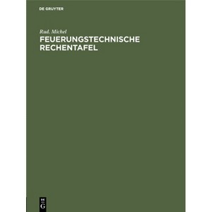 Feuerungstechnische Rechentafel - 4th Edition by  Rud Michel (Hardcover) - 1 of 1