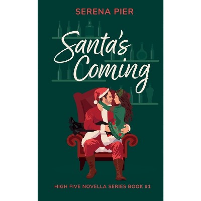 Santa's Coming - (High Five Novella) Large Print by  Serena Pier (Paperback)