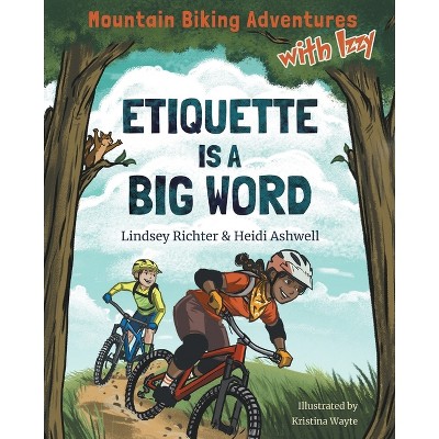 Mountain Biking Adventures With Izzy - by Lindsey Richter & Heidi Ashwell
