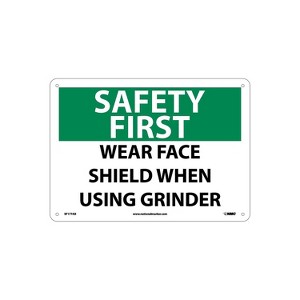 National Marker Notice Signs; Safety First Wear Face Shield When Using Grinder 10X14 .040 Aluminum - 1 of 1