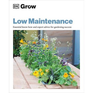 Grow Low Maintenance - (DK Grow) by  Zia Allaway (Paperback) - 1 of 1