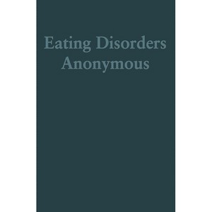 Eating Disorders Anonymous - Large Print by  The General Service Board of Eating Disorders Anonymous Inc (Paperback) - 1 of 1