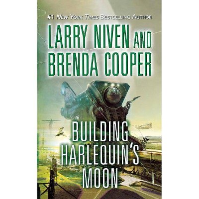 Building Harlequin's Moon - by  Larry Niven & Brenda Cooper (Paperback)