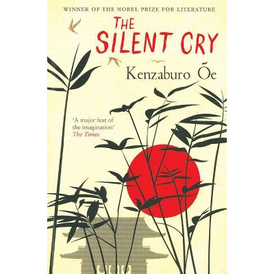 The Silent Cry - by  Kenzaburo OE (Paperback)