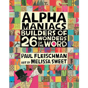 Alphamaniacs - by  Paul Fleischman (Hardcover)