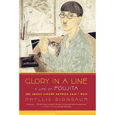 Glory in a Line - by  Phyllis Birnbaum (Paperback)