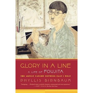 Glory in a Line - by  Phyllis Birnbaum (Paperback) - 1 of 1