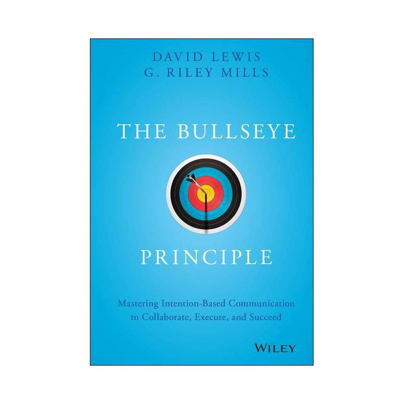 The Bullseye Principle - by  David Lewis & G Riley Mills (Hardcover), 1 of 2