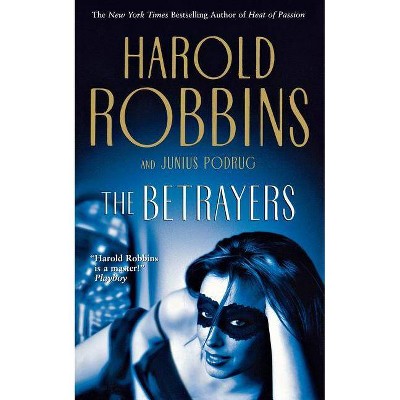 The Betrayers - by  Harold Robbins & Junius Podrug (Paperback)