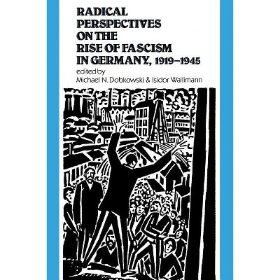 Radical Perspectives Germany - by  Michael N Dobkowski (Paperback)