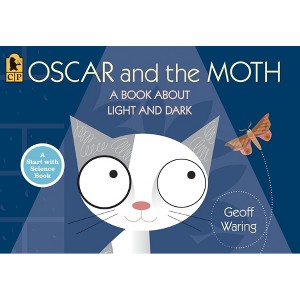 Oscar and the Moth - (Start with Science) by  Geoff Waring (Paperback) - 1 of 1