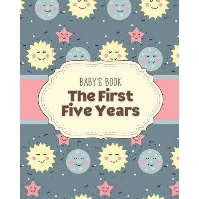 Baby's Book The First Five Years - by  Patricia Larson (Paperback)