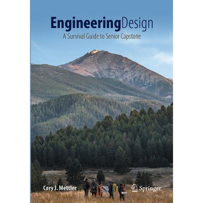 Engineering Design - by  Cory J Mettler (Hardcover)