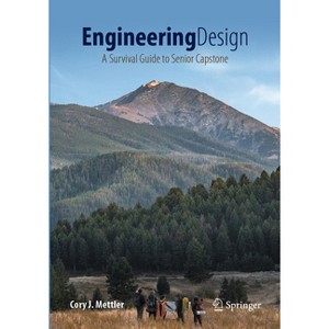 Engineering Design - by  Cory J Mettler (Hardcover) - 1 of 1