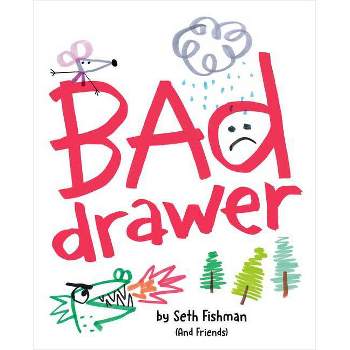 Bad Drawer - by  Seth Fishman (Hardcover)