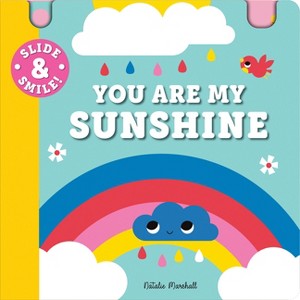 Slide and Smile: You Are My Sunshine - (Board Book) - 1 of 1