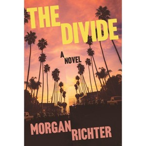 The Divide - by Morgan Richter - 1 of 1