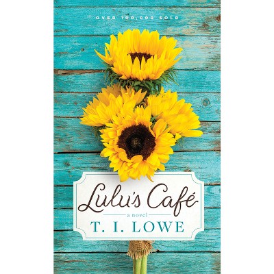 Lulu's Café - by  T I Lowe (Paperback)