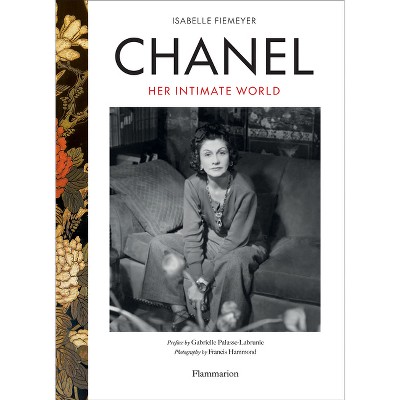 Chanel: Her Intimate World - by  Isabelle Fiemeyer (Hardcover)