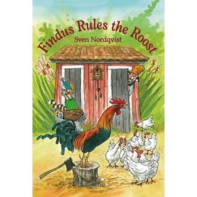 Findus Rules the Roost - (Findus and Pettson) by  Sven Nordqvist (Hardcover)