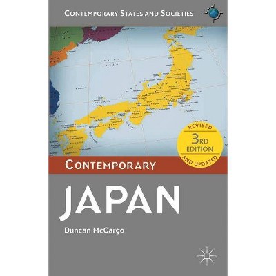 Contemporary Japan - (Contemporary States and Societies) 3rd Edition by  Duncan McCargo (Paperback)
