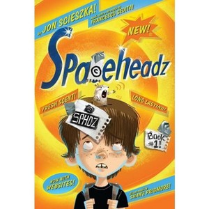 Sphdz Book #1! - (Spaceheadz) by  Jon Scieszka (Paperback) - 1 of 1