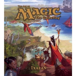 The Art of Magic: The Gathering - Ixalan - by  James Wyatt (Hardcover) - 1 of 1