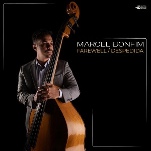Marcel Bonfim - Farewell / Despedida (CD) - 1 of 1