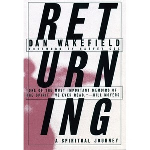 Returning - by  Dan Wakefield (Paperback) - 1 of 1
