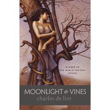 Moonlight & Vines - (Newford) by  Charles De Lint (Paperback)