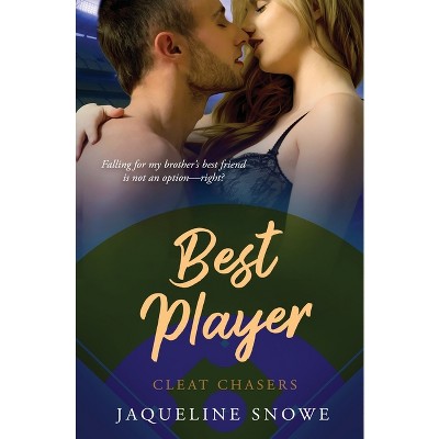 Best Player - (Cleat Chasers) by  Jaqueline Snowe (Paperback)