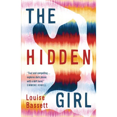 The Hidden Girl - by  Louise Bassett (Hardcover)
