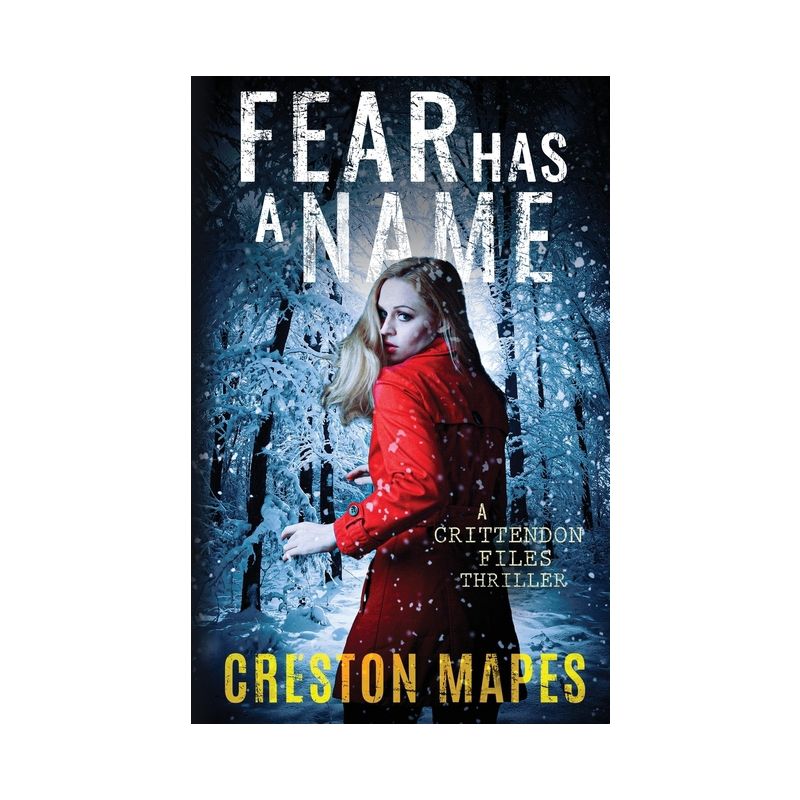 Fear Has a Name - (Crittendon Files) by  Creston Mapes (Paperback), 1 of 2